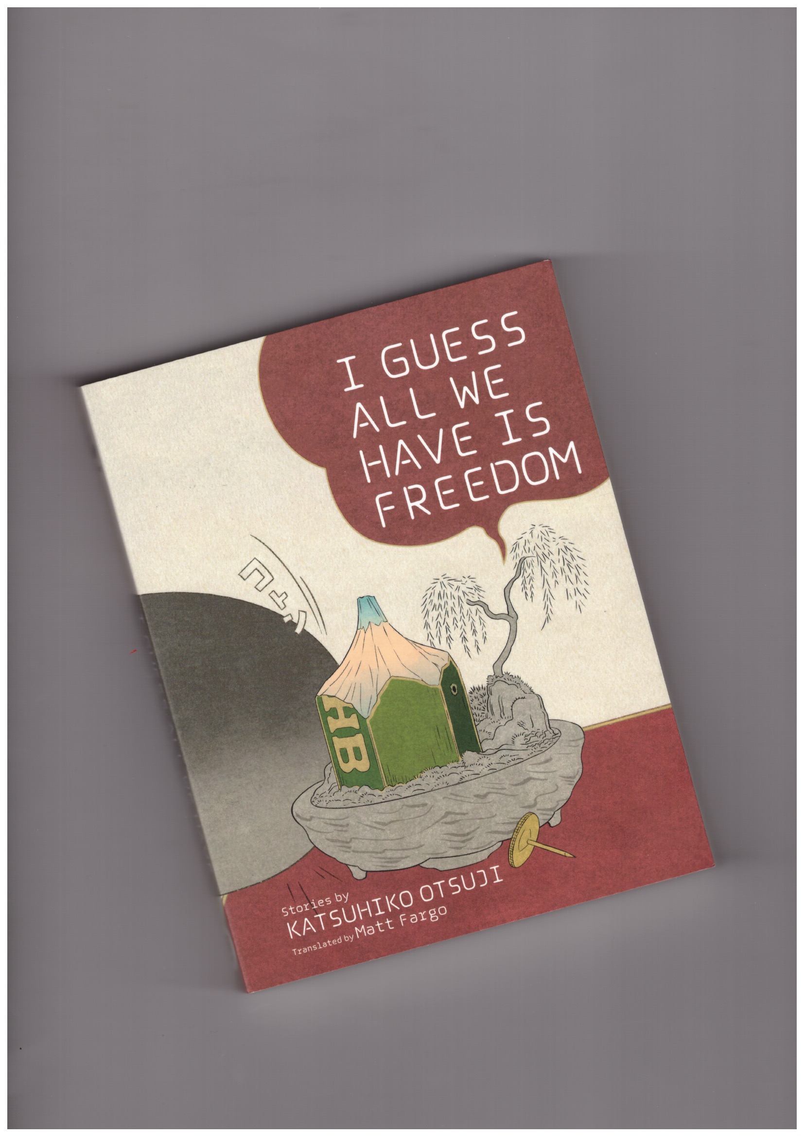 OTSUJI, Katsuhiko (AKASEGAWA, Genpei) - I Guess All We Have Is Freedom